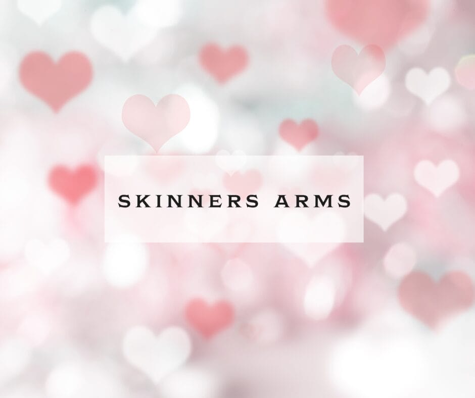 Best Pubs In Essex For Valentines Day - Show The Love At The Skinners Arms !