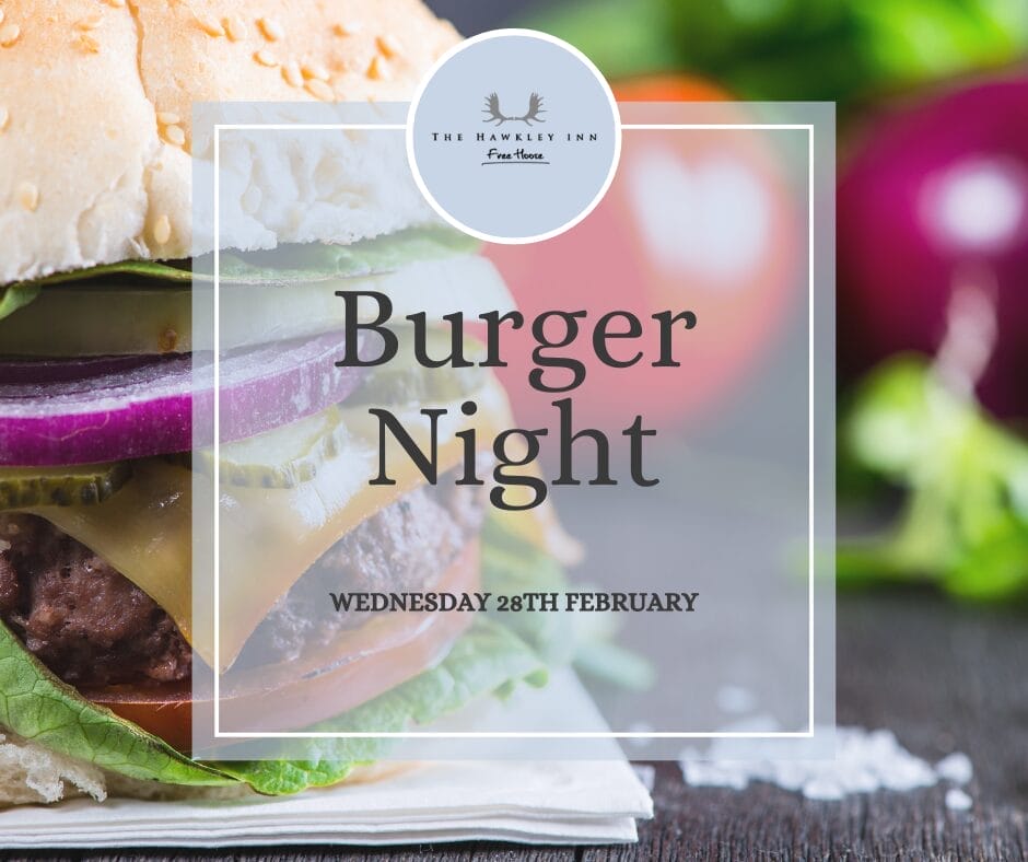 Pubs In Hampshire With Food Deals - Enjoy Burger Night At The Hawkley Inn Liss !
