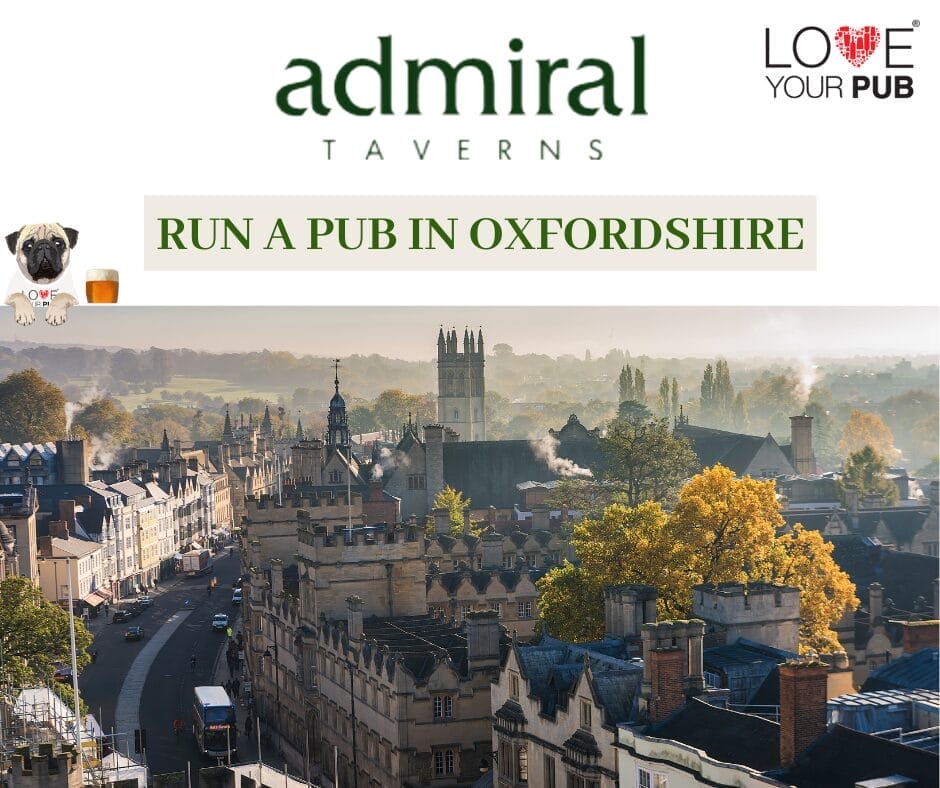 Run A Pub In Oxfordshire – Work With Admiral Taverns !