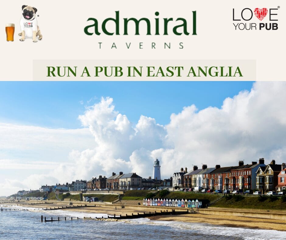 Pub Opportunities In East Anglia (Suffolk & Norfolk) - Work With Admiral Taverns !
