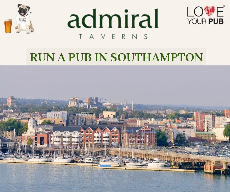 Run A Pub In Southampton - Work With Admiral Taverns !