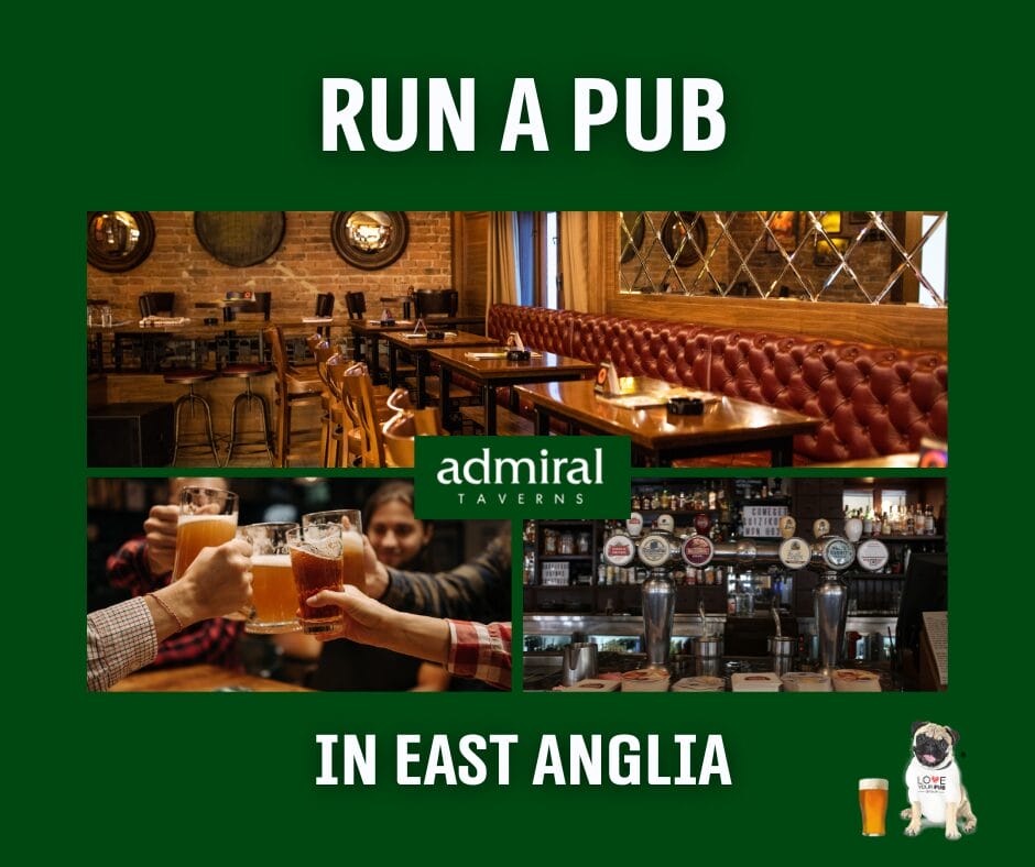 Run A Pub In East Anglia (Suffolk & Norfolk) - Work with Admiral Taverns !